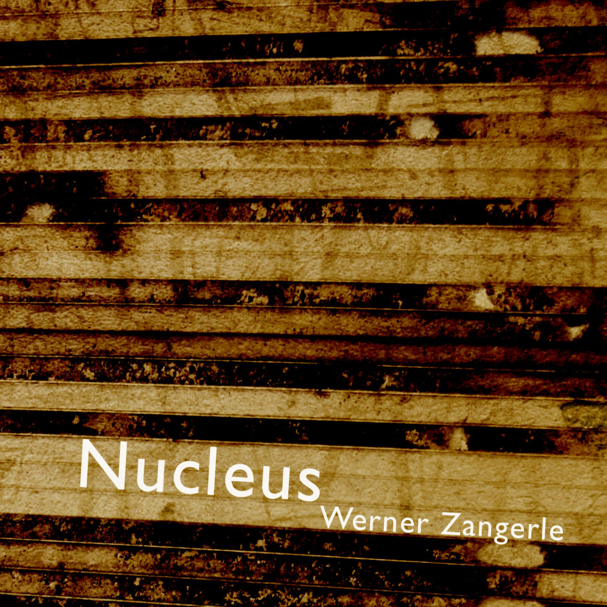 Werner Zangerle – Nucleus